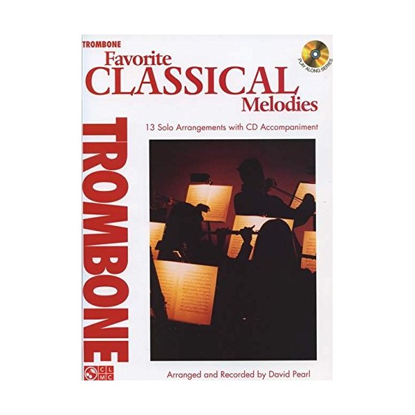Favorite Classical Melodies: Trombone (Play Along)