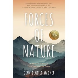 Forces of Nature: A Memoir of Family, Loss, and Finding Home