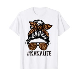 Nana Life Leopard Pattern Messy Bun Mothers Day T-Shirt