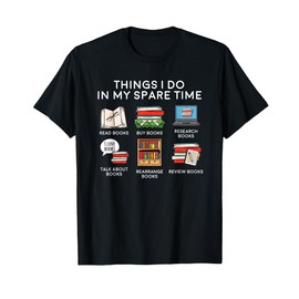 Books Things I Do In My Spare Time Reading Gift T-Shirt