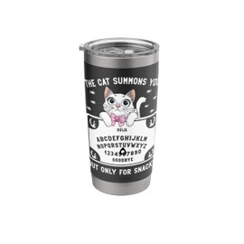 The Cat Summons You Funny Ouija Board Cat Lover Art Stainless Steel Insulated Tumbler