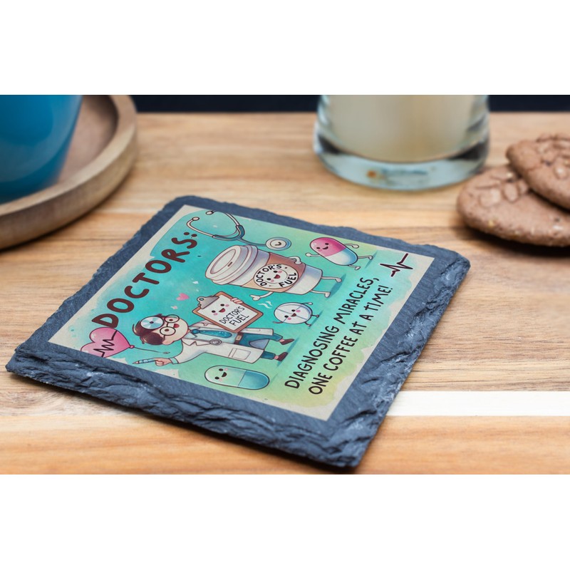 Doctors: Diagnosing Miracles One Coffee at a Time Slate Coaster