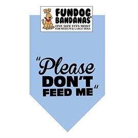 Please Don't Feed Me Dog Bandana (One Size Fits Most for Medium to Large Dogs, Light Blue)