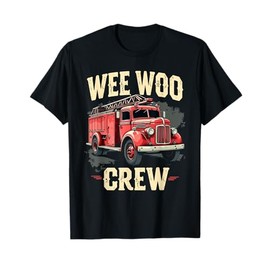 Funny Fire Truck Wee Woo Crew Firetruck Lover Men Women Kids T-Shirt