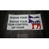 VISX Shove Your gun Control Up your Ass Bumper Sticker