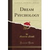 Dream Psychology (Classic Reprint)