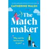 The Matchmaker: An utterly unputdownable and hilarious Irish romantic comedy