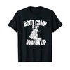 Boot Camp Is My Warm Up - Funny Workout T-Shirt