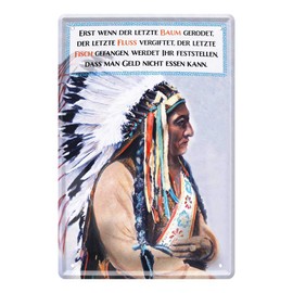 Tin Sign Old Indian Tradition Wild West Decoration Sign - Retro Decorative Indian Saying - Metal Sign for Fans of the Indians - Western Feeling with Decorative Sign - 20 x 30 cm