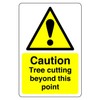 Safety First Display LTD Caution tree cutting beyond this point