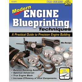 Modern Engine Blueprinting Techniques: A Practical Guide to Precision Engine Building