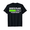 God's Plan Loading Please Wait Progress Bar Fun Christian T-Shirt