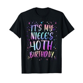 It's My Niece's 40th Birthday Colorful Happy 40 Years Old T-Shirt