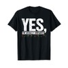 Yes, The Visually Impaired Blind Man T-Shirt