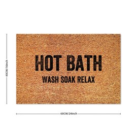 DecStic Hot Bath Wash Soak Relax Coir Door Mat Coir Fiber Doormat Positive Quotes Rustic Weather Resistant Non Slip Mat for Indoor Outdoor Porch Home Entryway 16x24in