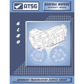 ATSG GM6L80E Automatic Transmission Technical Manual