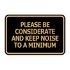 Signs ByLITA Classic Framed, Please Be Considerate and Keep Noise