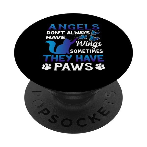 Angels Don't Always Have Wings Sometimes They Have Paws PopSockets