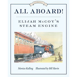 All Aboard!: Elijah McCoy's Steam Engine (Great Idea Series)