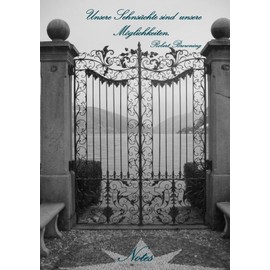 Notebook - Unsere Sehnsüchte sind unsere Möglichkeiten (Browning, Robert): Notizbuch, DIN A5, liniert