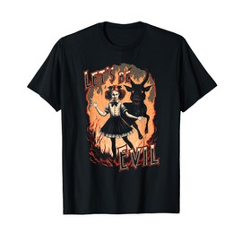 Let's Be Evil Goth Girl And Satanic Goat Dance In Fire T-Shirt