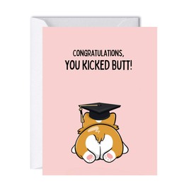Graduation Card Funny for Him/Her, Congratulations Grad Card for Students Son Daughter, College High School University Greeting Cards (You Kicked Butt! - Corgi Dog)