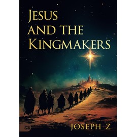 Jesus and the Kingmakers