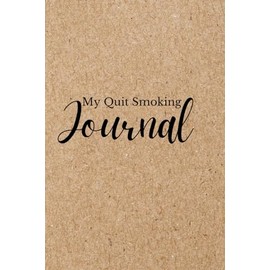 My Quit Smoking Journal: Your 30 day quit smoking plan
