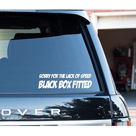 WaterShed Designs Sorry For The Speed Black Box Fitted Funny Black Box New Driver Sticker Vinyl Black or white options (White)