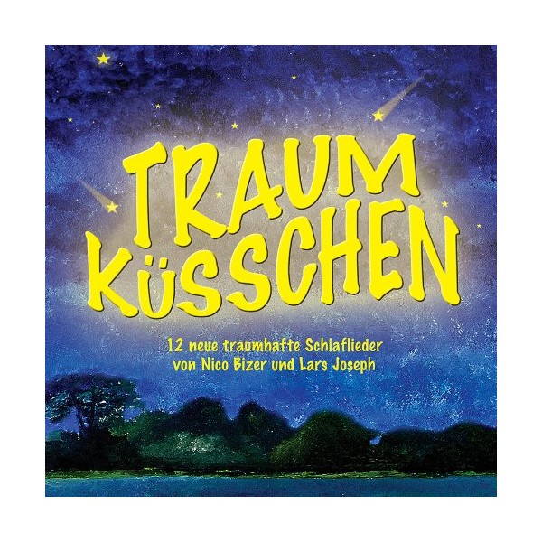 Traumküsschen. 12 neue Schlaflieder.