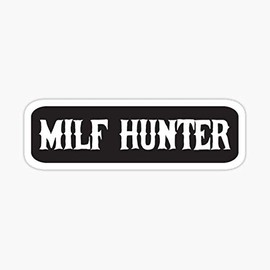 STICKY DUDE - Milf Hunter Cool Motorcycle Funny Helmet Stickers and Bikers Gifts Sticker Laptop Wall Window Bumper Decal 5"