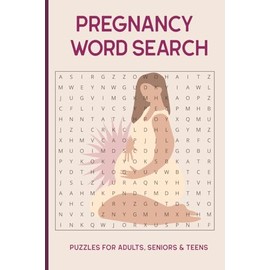 Pregnancy Word Search Book: Word Searches with Easy to Read Print about Pregnancy, New Moms, Motherhood and More, 6x9 inches, 110 pages, 50+ Puzzles, Gifts for Vacations, Holidays and Free Times.