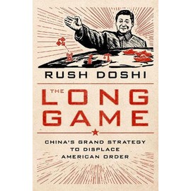 The Long Game: China's Grand Strategy to Displace American Order (Bridging the Gap)