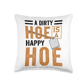 Dirty Hoe Is Happy Funny Gardening Gardener Garden Graphic Throw Pillow