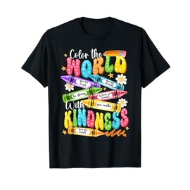 Color The World With Kindness Teacher Funny Back To School T-Shirt