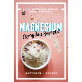 Countryman Press Magnesium: Everyday Secrets: A Lifestyle Guide to Nature's Relaxation Mineral