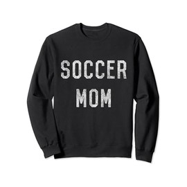 Soccer Mom Sweatshirt Sweatshirt