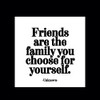 Quotable Magnet 'Friends are Family' Quote – Inspirational White Square