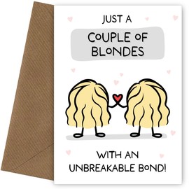 Best Friend Birthday Card for Women - Couple of Blondes with Unbreakable Bond - Celebrate a Friendship, Special Friend, Bestie, BFF or Sister with Love & Laughter