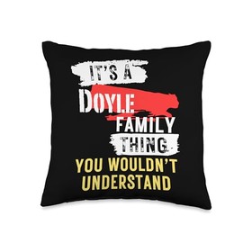 It's A Doyle Family Thing Funny Men's and Women's Throw Pillow