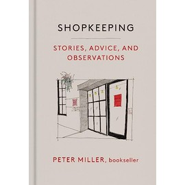 Shopkeeping: Stories, Advice, and Observations