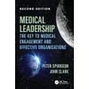 Medical Leadership: The key to medical engagement and effective organisations,