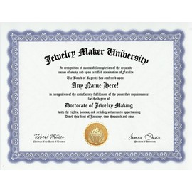 Jewelry Making Jewelry Maker Jeweler Degree: Custom Gag Diploma Doctorate Certificate (Funny Customized Joke Gift - Novelty Item)
