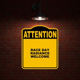 RACE DAY RADIANCE WELCOME Attention Yellow Black Aluminum Composite Sign 15 x 18 inches