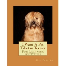 I Want A Pet Tibetan Terrier: Fun Learning Activities