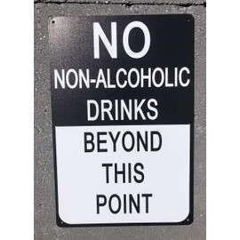 No Non Alcoholic Drinks Beyond This Point 12" x 8" Funny Tin Sign Garage Man Cave Dorm Home Decor