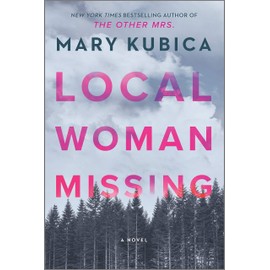 Local Woman Missing: A Novel of Domestic Suspense