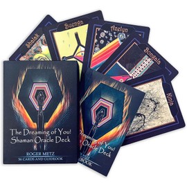 The Dreaming of You! Shaman Oracle Deck: (A 56 Full Color Matt Finish Cards and 120 Page Full Color Book - Front and Back with Black and White Page Guidebook)
