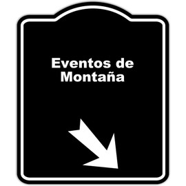Eventos de Montaña Spanish Black Sign Arrow Down Right Aluminum Composite Sign 8.5 x 10 inches