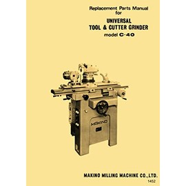 LeBlond Makino C-40 Universal Tool & Cutter Grinder Parts Manual